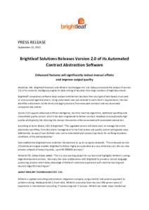 PRESS RELEASE September 15, 2015 Brightleaf Solutions Releases Version 2.0 of its Automated Contract Abstraction Software Enhanced features will significantly reduce manual efforts