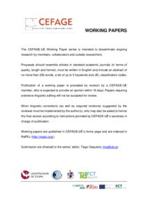 WORKING PAPERS  The CEFAGE-UE Working Paper series is intended to disseminate ongoing research by members, collaborators and outside researchers.  Proposals should resemble articles in standard academic journals (in term