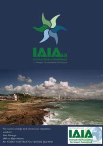 Letter from 2016 Conference Organising Committee The International Association for Impact Assessment South Africa (IAIAsa) is a voluntary, non-profit organisation. The aim of IAIAsa is to bring together practitioners an