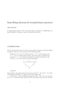 Some lifting theorems for bounded linear operators DIRK WERNER I. Mathematisches Institut, Freie Universit¨at Berlin, Arnimallee 3, D-1000 Berlin 33, Federal Republic of Germany. e-mail:   1 INTR