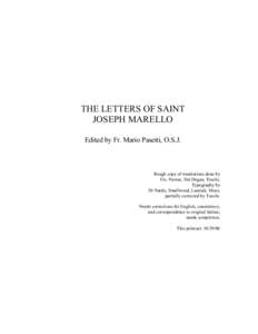 THE LETTERS OF SAINT JOSEPH MARELLO Edited by Fr. Mario Pasetti, O.S.J. Rough copy of translations done by Frs. Pavese, Dal Degan, Toschi;