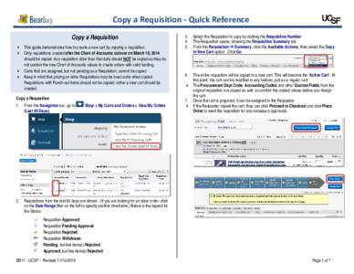 Copy a Requisition - Quick Reference Copy a Requisition  This guide demonstrates how to create a new cart by copying a requisition.  Only requisitions created after the Chart of Accounts cutover on March 10, 2014 s