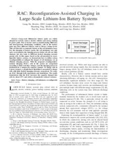 1420  IEEE TRANSACTIONS ON SMART GRID, VOL. 7, NO. 3, MAY 2016 RAC: Reconfiguration-Assisted Charging in Large-Scale Lithium-Ion Battery Systems