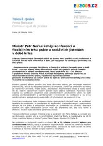 Tisková zpráva Press Release Communiqué de presse Praha 19. březnaMinistr Petr Nečas zahájí konferenci o