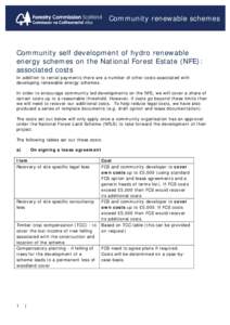 Community renewable schemes  Community self development of hydro renewable energy schemes on the National Forest Estate (NFE): associated costs In addition to rental payments there are a number of other costs associated 