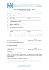2015 STUDENT CONFERENCE SCHOLARSHIP APPLICATION FORM Please complete this form after having read the Student Conference Scholarship Guidelines and the 2015 Call for Student Scholarship Applications. 1.