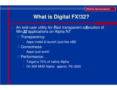 DIGITAL Semiconductor  What is Digital FX!32? 