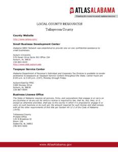 County Website http://www.tallaco.com/ Small Business Development Center Alabama SBDC Network was established to provide one-on-one confidential assistance to small businesses.