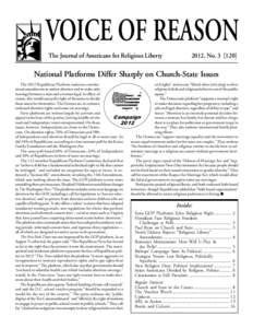 VOICE OF REASON The Journal of Americans for Religious Liberty 2012, NoNational Platforms Differ Sharply on Church-State Issues