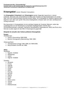 Praxisseminarreihe „Preisverdächtig!“ Praxiskonzepte zu den Nominierungen des Deutschen Jugendliteraturpreises 2013 Workshop zu nominierten Kinderbüchern mit Bettina Huhn Krisengebiet (Quelle: Wikipedia: Krisengebi