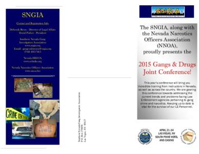 SNGIA Contact and Registration Info The SNGIA, along with the Nevada Narcotics Officers Association