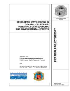 DEVELOPING WAVE ENERGY IN COASTAL CALIFORNIA: POTENTIAL SOCIO-ECONOMIC AND ENVIRONMENTAL EFFECTS  Prepared For: