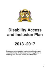 Disability Access and Inclusion PlanThis document is available in alternative formats upon request including electronically, in hard copy format in both large and standard print or in audio format.