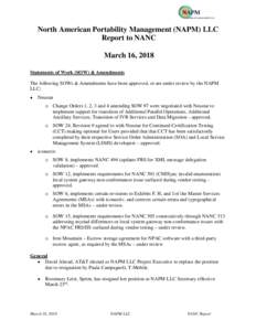 North American Portability Management (NAPM) LLC Report to NANC March 16, 2018 Statements of Work (SOW) & Amendments The following SOWs & Amendments have been approved, or are under review by the NAPM LLC;