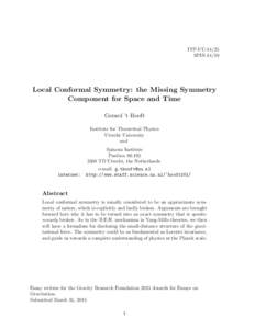 ITP-UUSPINLocal Conformal Symmetry: the Missing Symmetry Component for Space and Time Gerard ’t Hooft