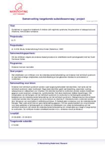 Samenvatting toegekende subsidieaanvraag / project Versie: april 2010 Titel: Guidelines on supportive treatment of children with nephrotic syndrome; the prevention of osteoporosis and infections, immunization schedule.