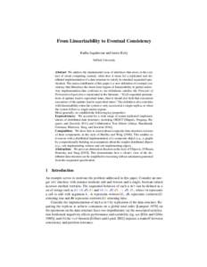 From Linearizability to Eventual Consistency Radha Jagadeesan and James Riely DePaul University Abstract We address the fundamental issue of interfaces that arises in the context of cloud computing; namely, what does it 