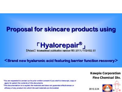 Proposal for skincare products using ® 「Hyalorepair 」  【Patent】 international publication number：WOA1