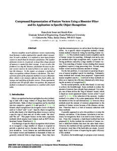 Compressed Representation of Feature Vectors Using a Bloomier Filter and Its Application to Speciﬁc Object Recognition Katsufumi Inoue and Koichi Kise Graduate School of Engineering, Osaka Prefecture University 1-1 Gak