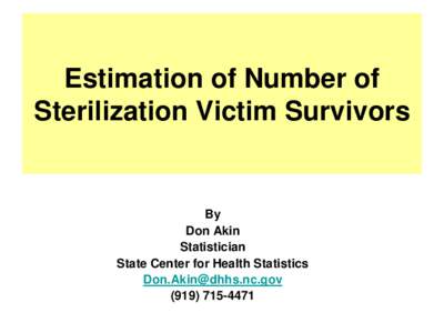 Estimation of Number of Sterilization Victim Survivors By Don Akin Statistician
