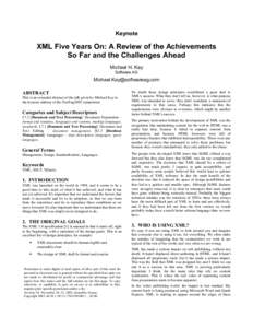 Keynote  XML Five Years On: A Review of the Achievements So Far and the Challenges Ahead Michael H. Kay Software AG