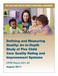 Defining and Measuring Quality: An In-Depth Study of Five Child Care Quality Rating and Improvement Systems