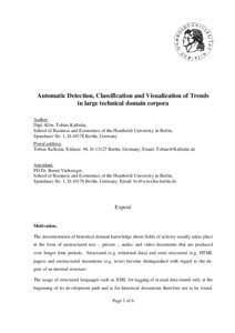 Automatic Detection, Classification and Visualization of Trends in large technical domain corpora Author: Dipl.-Kfm. Tobias Kalledat, School of Business and Economics of the Humboldt University in Berlin, Spandauer Str. 