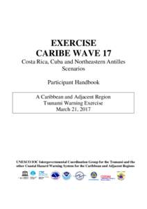 EXERCISE CARIBE WAVE 17 Costa Rica, Cuba and Northeastern Antilles Scenarios Participant Handbook A Caribbean and Adjacent Region