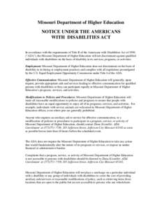 Missouri Department of Higher Education NOTICE UNDER THE AMERICANS WITH DISABILITIES ACT In accordance with the requirements of Title II of the Americans with Disabilities Act of 1990 (