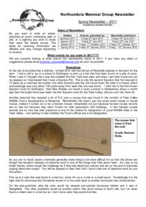 Northumbria Mammal Group Newsletter Spring Newsletter – 2011 Compiled by Jonathan Pounder Dates of Newsletters Do you want to write an article,