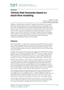 Summary:  Vehicle fleet forecasts based on stock-flow modeling TØI ReportAuthor(s): Lasse Fridstrøm, Vegard Østli