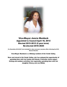 Vice-Mayor Jessie Murdock Appointed to Council April 18, 2012 Electedyear term) Re-electedPer ResolutionTerm extended to when successor assumes office following the 2016 General Electio