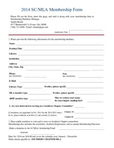2014 SC/MLA Membership Form Please fill out the form, print this page, and mail it along with your membership dues to: Membership Database Manager: Sandra Bandy 4577 Brandermill Ct, Evans, GA[removed][removed]Email