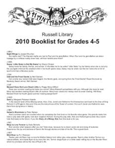 Russell Library[removed]Booklist for Grades 4-5 J BRU Night Wings by Joseph Bruchac Are myths real? The Abenaki myths are real to Paul and his grandfather. When Paul and his grandfather are taken