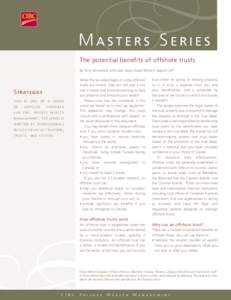 Masters Series The potential benefits of offshore trusts By Tony Schweitzer and Jules Lewy, Fraser Milner Casgrain LLP Strategies this