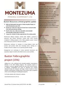 ABOUT MONTEZUMA MINING Listed in 2006, Montezuma Mining Company Ltd (ASX: MZM) is a diversified explorer primarily focused on manganese, copper and gold. The