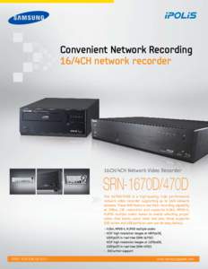 Convenient Network Recording		 16/4CH network recorder 16CH/4CH Network Video Recorder  SRN-1670D/470D