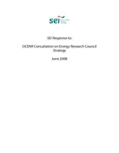 Microsoft Word - SEI - Energy Council Research Strategy Consulation Response.doc