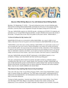 Discover What Writing Means to You with National Novel Writing Month. Berkeley, CA (September 21, 2018) — One part writing boot camp, one part rollicking party, National Novel Writing Month (NaNoWriMo) celebrates its 2