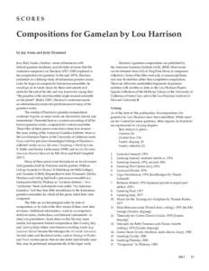 SCORES  Compositions for Gamelan by Lou Harrison by Jay Arms and Jody Diamond Java, Bali, Sunda, Cirebon—areas of Indonesia with distinct gamelan traditions, and all styles of music that the