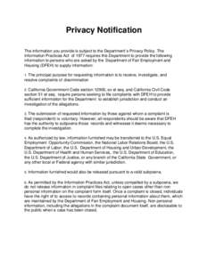 Privacy Notification The information you provide is subject to the Department`s Privacy Policy. The Information Practices Act of 1977 requires this Department to provide the following information to persons who are asked