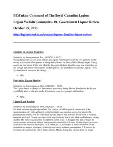 BC/Yukon Command of The Royal Canadian Legion Legion Website Comments - BC Government Liquor Review October 29, 2013 http://legionbcyukon.ca/content/legions-families-liquor-review  Families in Legion Branches