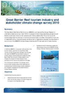 Great Barrier Reef tourism industry and stakeholder climate change survey 2010 Summary The Great Barrier Reef Marine Park Authority (GBRMPA) commissioned Roy Morgan Research to undertake a telephone survey in April 2010 