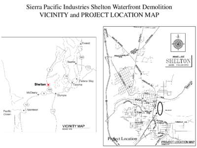 Sierra Pacific Industries Shelton Waterfront Demolition VICINITY and PROJECT LOCATION MAP Project Location  