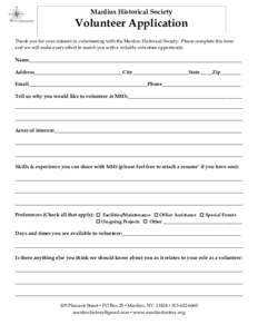 Manlius Historical Society  Volunteer Application )  Thank you for your interest in volunteering with the Manlius Historical Society. Please complete this form