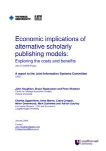 Economic implications of alternative scholarly publishing models: Exploring the costs and benefits JISC EI-ASPM Project