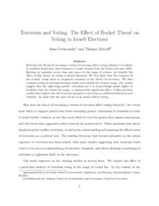 Terrorism and Voting: The Effect of Rocket Threat on Voting in Israeli Elections Anna Getmansky∗ and Thomas Zeitzoff† Abstract How does the threat of becoming a victim of terrorism affect voting behavior? Localities