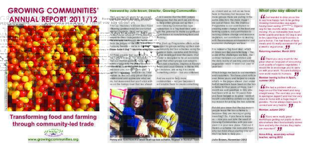 GROWING COMMUNITIES’ ANNUAL REPORTForeword by Julie Brown, Director, Growing Communities Well, you wait 20 years for an award and then three come along at once!