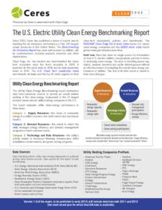 Produced by Ceres in association with Clean Edge  The U.S. Electric Utility Clean Energy Benchmarking Report Since 2002, Ceres has published a series of reports benchmarking the air emissions performance of the 100 large