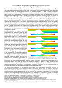 Lakes and lochs: physical laboratories for large-scale ocean dynamics Supervisor: Dr Matthew Piggott and Dr Peter Allison Lakes and lochs have been described as process laboratories for dynamics in the large-scale open o